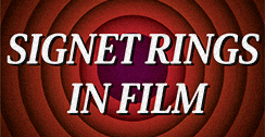 Signet Rings In Film_banner